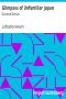 [Gutenberg 8133] • Glimpses of Unfamiliar Japan: Second Series